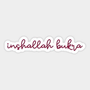 inshallah bukra - maroon red Sticker